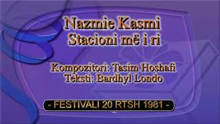 Nazmie Kasmi - Stacioni Më I Ri