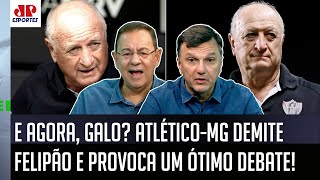 ‘O Felipão foi demitido, e o que eu acho é que o Atlético-MG agora…” veja debate!