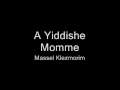 A Yiddishe Momme - Massel Klezmorim -