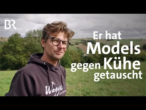 Vom Modefotografen zum Biobauern | Landwirtschaft & Bauernhof | Stationen | BR
