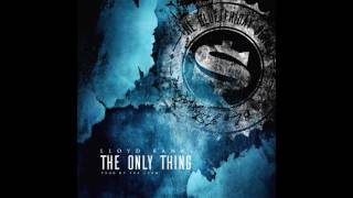 Lloyd Banks – The Only Thing (27.January.2017)
