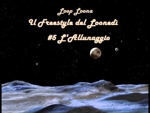 Loop Loona - Freestyle del Loonedì - #5 Allunaggio