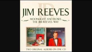 JIM REEVES - MOONLIGHT AND ROSES