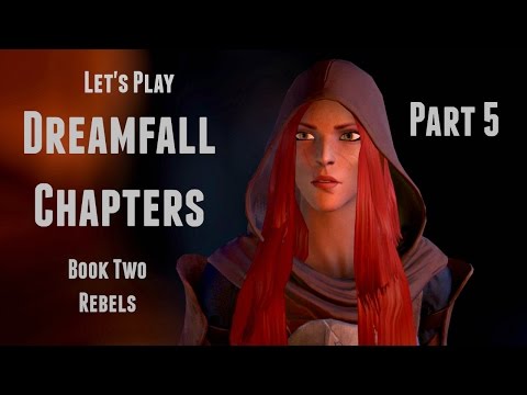 Dreamfall Chapters Book Two Rebels Let's Play (Part 5) - Unknown Woman
