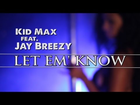 KID MAXX feat. Jay Breezy OFFICIAL MUSIC VIDEO 