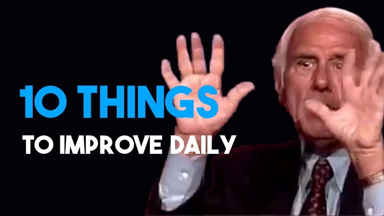 10 Things You Must  Improve Everyday | Jim Rohn