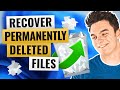 3 Best Ways To Recover Permanently Deleted Files