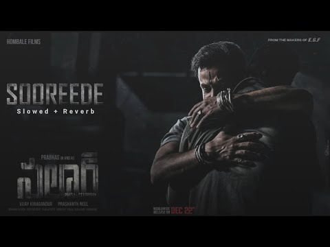 Sooreede SLOWED+REVERB (Telugu) - Salaar |Prabhas | Prithviraj | Prashanth Neel | Ravi Basrur #lofi