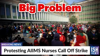 Protesting AIIMS Nurses Call Off Strike