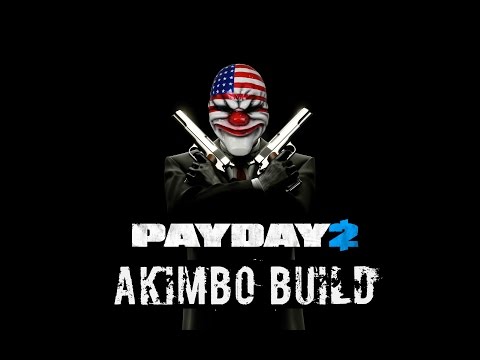 PAYDAY 2 Akimbo (Dual pistols) build