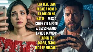 NA VÉSPERA DE NATAL, ELA POSTOU UMA FOTO AOS BEIJOS COM O EX... E O CHEFE DISSE: 'LARGA ESSE CARA'