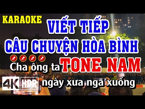 Viết Tiếp Câu Chuyện Hòa Bình Karaoke Tone Nam Beat Chuẩn | Đình Long Karaoke