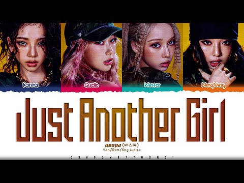 aespa 'Just Another Girl' Lyrics (에스파 Just Another Girl 가사) [Color Coded Han_Rom_Eng] ShadowByYoongi