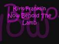 Now Behold The Lamb