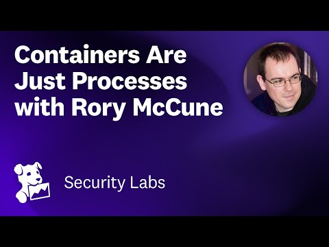 Container Security Fundamentals - Containers Are Just Processes
