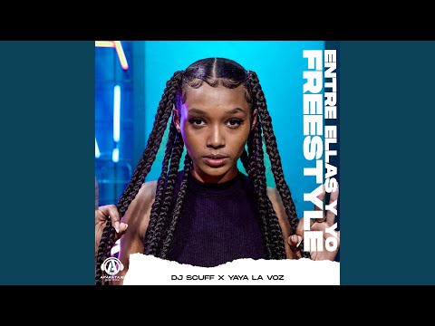 ENTRE ELLAS Y YO FREESTYLE