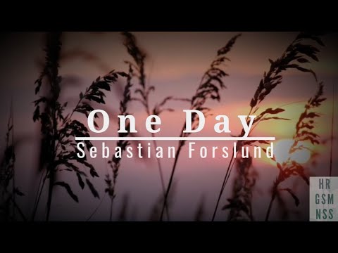 One Day | Sebastian Forslund #lyricvideo #sebastianforslund #chillvibes