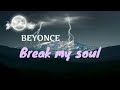 Beyonce - Break my soul (lyrics video)