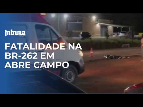 Atropelamento na BR-262 resulta em morte no km 94 em Abre Campo