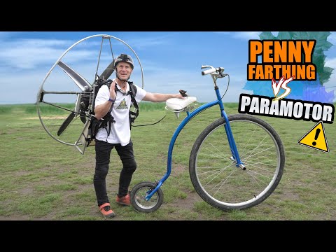 EXTREME PENNY FARTHING BIKE VS POWERFUL PARAMOTOR!