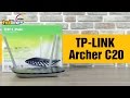 TP-Link ARCHER-C20 - видео