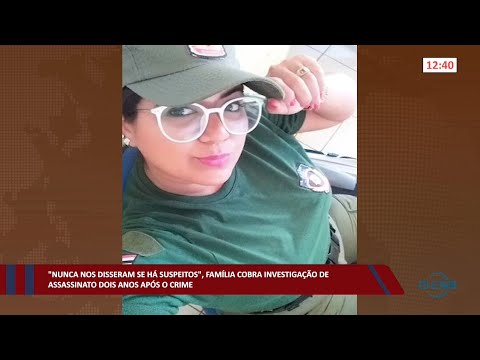 Família cobra investigação de assassinato dois anos após o crime 05 08 2022