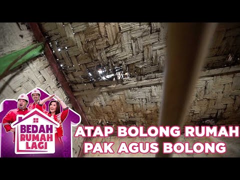Atap Rumah Pak Agus Sudah Reot - Bedah Rumah Lagi