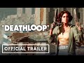 DEAHTLOOP Explained - Official Exclusive Game Trailer | IGN Fan Fest 2021