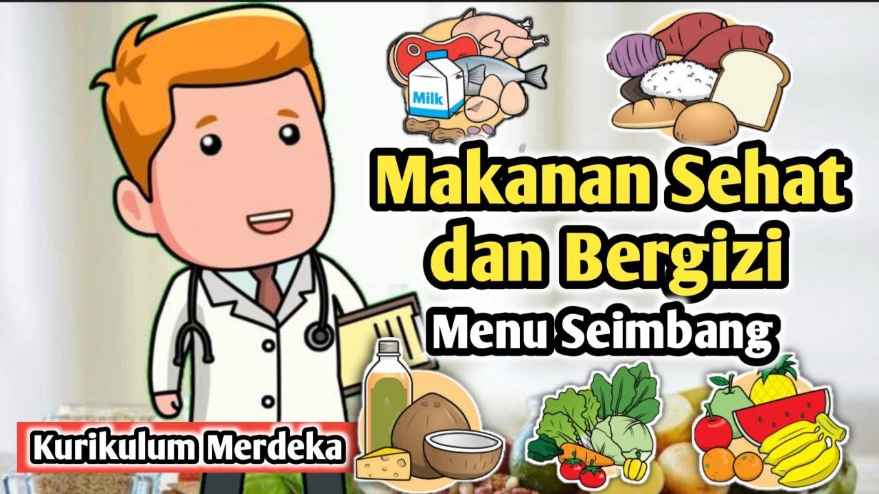 Mari Mengenal Makanan Sehat dan Bergizi || Menu Seimbang