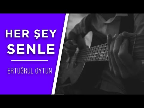 Furkan Kızılay - Her Şey Senle (Gitar Cover)