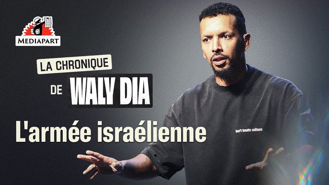Waly Dia «L'armée d'Israël tue tellement de civils, les terroristes parlent de concurrence déloyale»