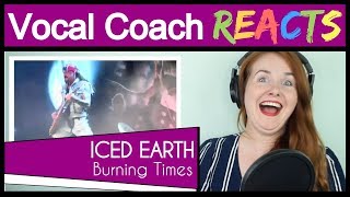 Vocal Coach reacts to Iced Earth Burning Times Live