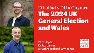 The 2024 UK General Election and Wales