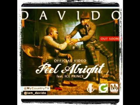 Davido ft ice prince  Feel Alright