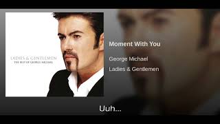 George Michael A Moment With You Traducida Al Español