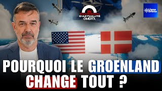 POURQUOI LE GROENLAND CHANGE TOUT ?