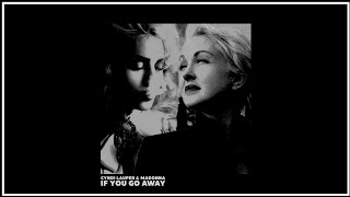 If You Go Away (Audio) (Cyndi Lauper &amp; Madonna)