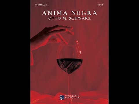 Anima Negra (Concert Band) - Otto M. Schwarz