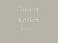Rubber Rocket - Electric Six