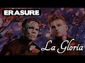 Erasure La Gloria Redux + Instrumental