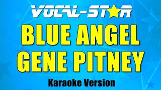 Gene Pitney - Blue Angel (Karaoke Version) with Lyrics HD Vocal-Star Karaoke
