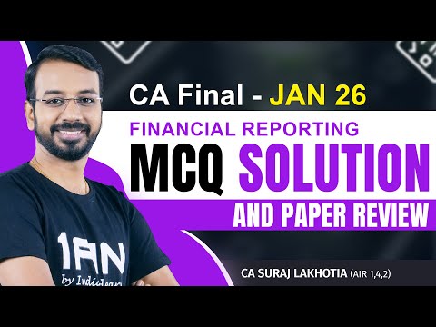 Financial Reporting Jan 26 | MCQ Solutions + Full Paper Review | CA Final FR