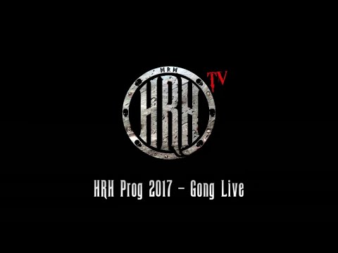 HRH TV - Gong Live @ Prog V