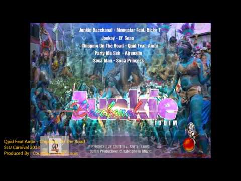 Qpid Feat Ambi - Chipping On The Road - Junkie Bacchanal Riddim - SLU Carnival 2013