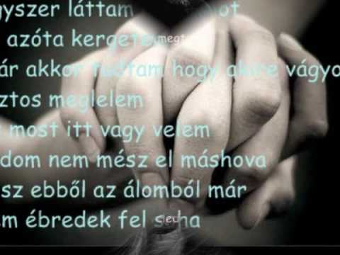 Egy úton te meg én,egy szív, egy test,egy lélek...