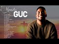 Best Of Minister GUC Worship Mix 2023 Minister GUC 2023 Mixtape GUC Songs