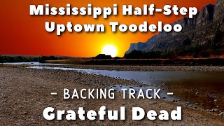 Mississippi Half-Step Uptown Toodeloo - Backing Track - Grateful Dead