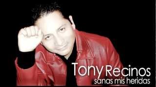 TONY RECINOS SANAS MIS HERIDAS TMS.mov