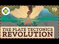The Plate Tectonics Revolution Crash Course Geography 19