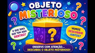 Qual é o Objeto Misterioso?